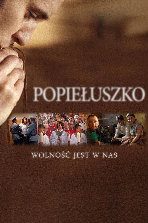 Popiełuszko. Wolność jest w nas